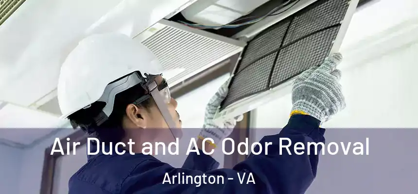 Air Duct and AC Odor Removal Arlington - VA