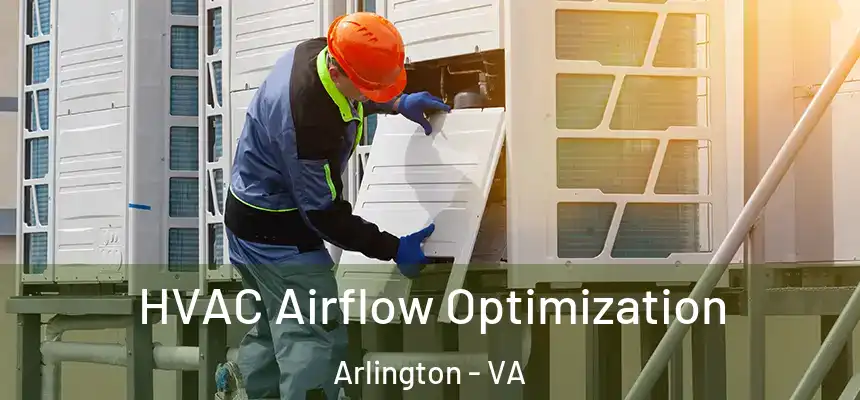 HVAC Airflow Optimization Arlington - VA