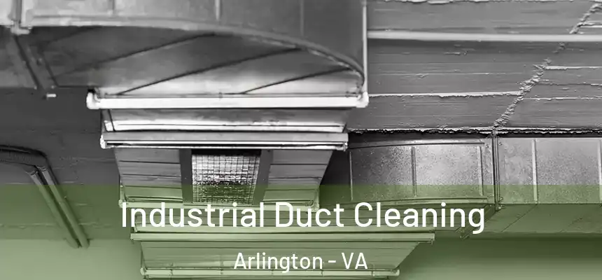 Industrial Duct Cleaning Arlington - VA